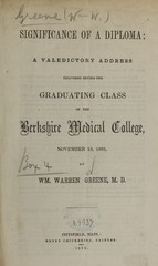 Significance of a diploma: a valedictory address delivered before the graduating class of the Berkshire Medical College, November 19, 1862