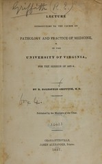 Lecture introductory to the course on pathoogy and practice of medicine, in the University of Virginia, for the session of 1837-8
