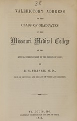 Valedictory address to the class of graduates of the Missouri Medical College at the annual commencement of the session of 1856-7
