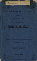 An introductory lecture: delivered before the class, at the opening of the Female Medical College of Pennsylvania : October 12th, 1850