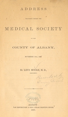 Address delivered before the Medical Society of the County of Albany, November 13th, 1867 [i.e. 1866]