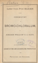 Letter from Prof. Baker on the chemistry of bromo-chloralum, to Surgeon Wells of U.S. Navy: also, testimonials in regard to its disinfecting and deodorizing properties from physicians and surgeons
