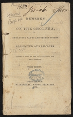 Remarks on the cholera, embracing facts and observations collected at New-York: during a visit to the city expressly for that purpose