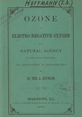 Ozone or electro-negative oxygen as a natural agency in the vital process: its application in therapeutics