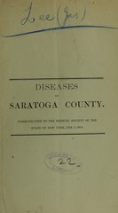 Diseases of Saratoga County: communicated to the Medical Society of the State of New York