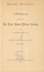 Medical education: address delivered before the Rhode Island Medical Society, at its Annual Meeting, June 16th, 1875