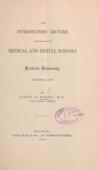 An introductory lecture delivered before the medical and dental schools of Harvard University, November 2, 1870