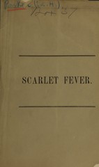 A monograph on scarlet fever