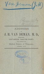 Address of J.H. Van Deman, M.D., president, Chattanooga, Hamilton County: read before the Medical Society of Tennessee, April 1876