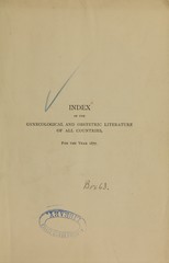 Index of the gynecological and obstetric literature of all countries, for the year 1877