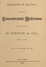 Hand-book of practice: employing concentrated medicines, as prepared by B. Keith & Co., New York