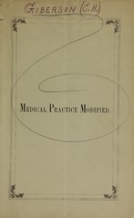 Medical practice modified: a semi-cetennial [sic] address before the Medical Society of the County of Kings