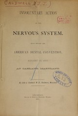 Involuntary action of the nervous system: read before the American Dental Convention, August 17, 1877, at Oakland, Maryland