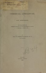 Chemical literature: an address delivered before the American Association for the Advancement of Science, at Montreal, August 23, 1882