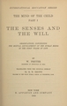 The mind of the child: observations concerning the mental development of the human being in the first years of life