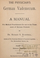 The physician's German vademecum: a manual for medical practitioners for use in the treatment of German patients
