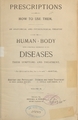 Prescriptions and how to use them: an anatomical and physiological treatise on the human body, with a practical description of its diseases, their symptoms and treatment