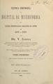 Clinica cirurgica do Hospital da Misericordia: ou lições professadas durante os annos de 1873 a 1879